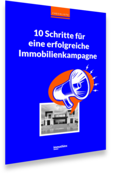 10 Schritte für eine erfolgreiche Immobilienkampagne